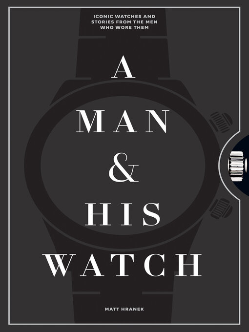 Title details for A Man & His Watch by Matt Hranek - Available